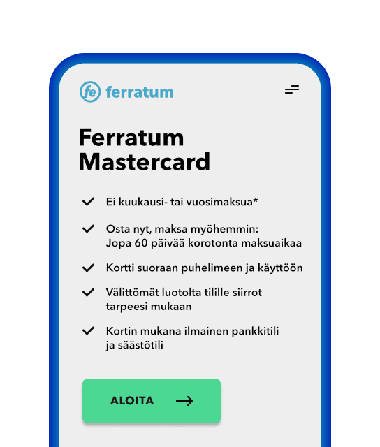 Aloita Ferratum Mastercard -hakemus milloin tahansa